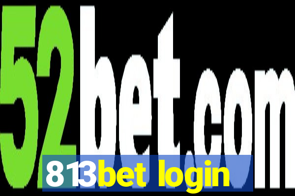 813bet login